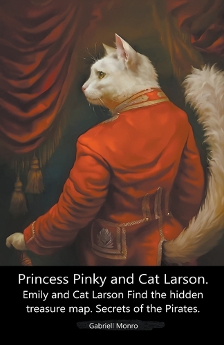 Princess Pinky and Cat Larson. Emily and Cat Larson Find the hidden treasure map. Secrets of the Pirates.