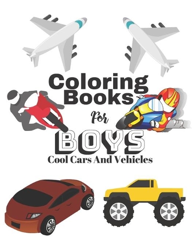 Coloring Books For Boys Cool Cars And Vehicles