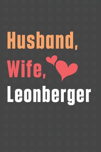 Husband, Wife, Leonberger: For Leonberger Dog Fans