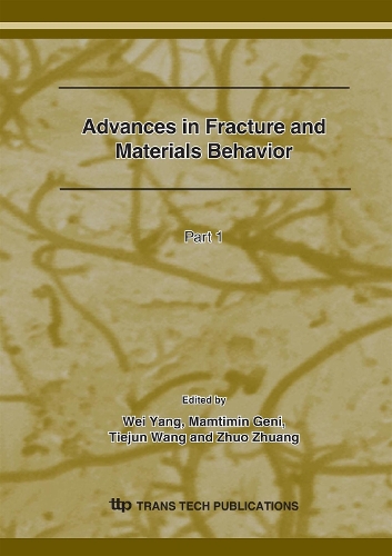Advances in Fracture and Materials Behavior: (Volumes 33-37 Advanced Materials Research)