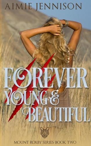 Forever Young and Beautiful: (2 Mount Roxby)