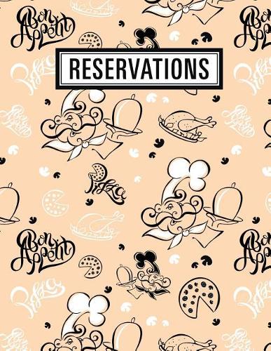 Reservations: Reservation Book for Restaurant 2019 365 Day Guest Booking Diary Hostess Table Log Journal Bon Appetit Chef