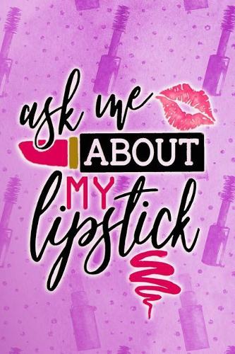 Ask Me about My Lipstick