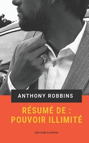 Anthony Robbins - Résumé de