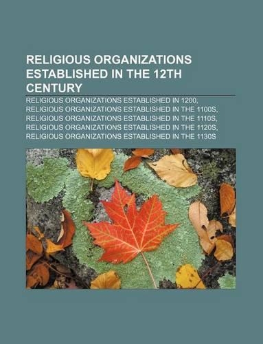 Religious Organizations Established in the 12th Century