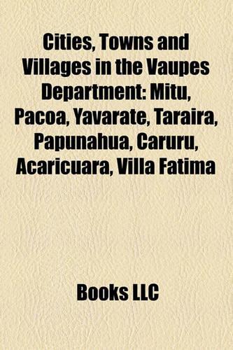 Cities, Towns and Villages in the Vaupes Department