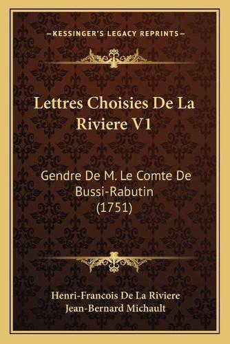Lettres Choisies De La Riviere V1