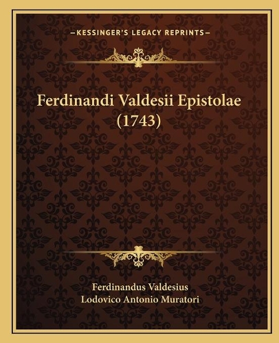 Ferdinandi Valdesii Epistolae (1743)