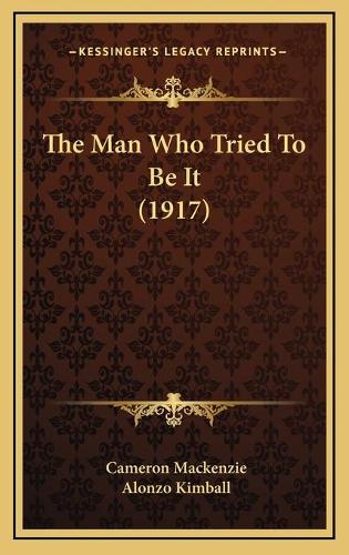 The Man Who Tried To Be It (1917)