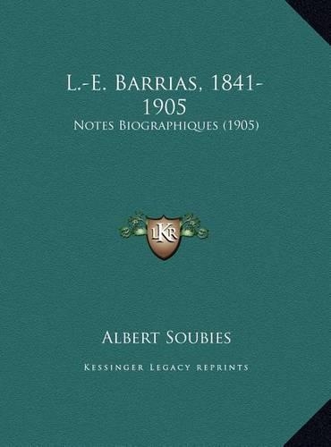 L.-E. Barrias, 1841-1905: Notes Biographiques (1905)