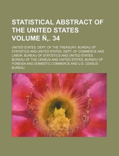 Statistical Abstract of the United States Volume N . 34
