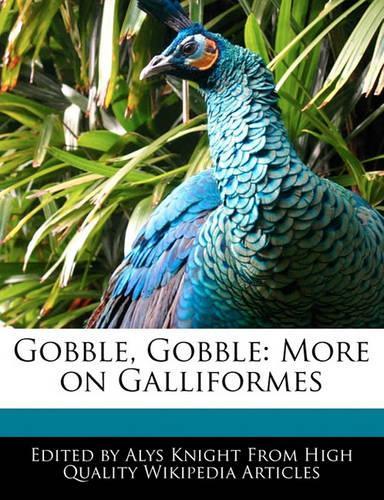 Gobble, Gobble: More on Galliformes(English)