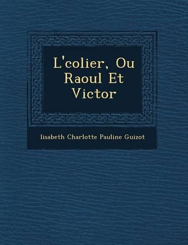 L' Colier, Ou Raoul Et Victor