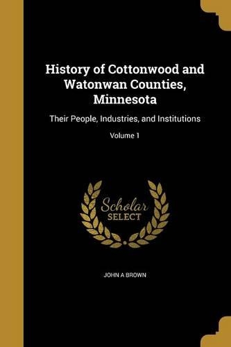 History of Cottonwood and Watonwan Counties, Minnesota