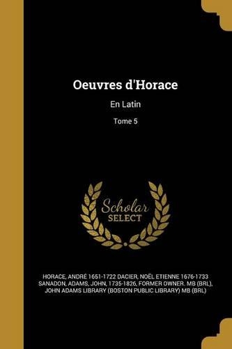 Oeuvres D'Horace: En Latin; Tome 5