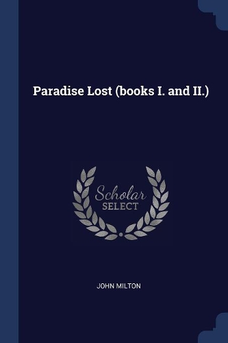 Paradise Lost (books I. and II.)