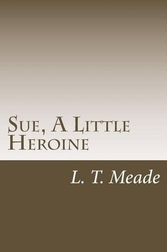 Sue, A Little Heroine