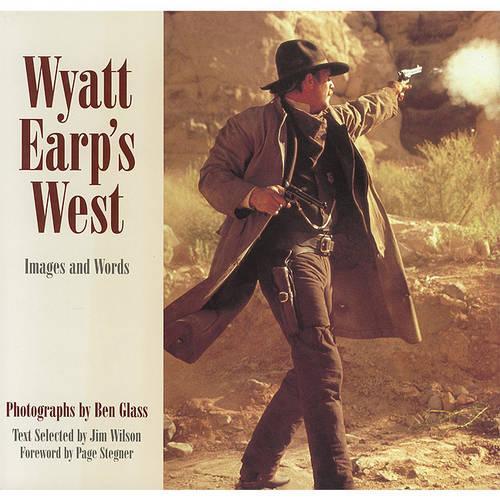 Wyatt Earp's West: Images and Words
