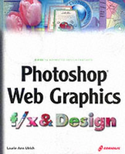 Photoshop Web Graphics f/x and Design
