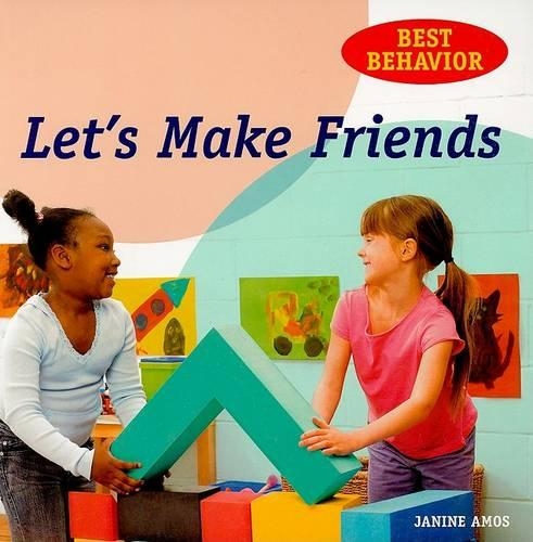 Let's Make Friends: (Best Behavior)