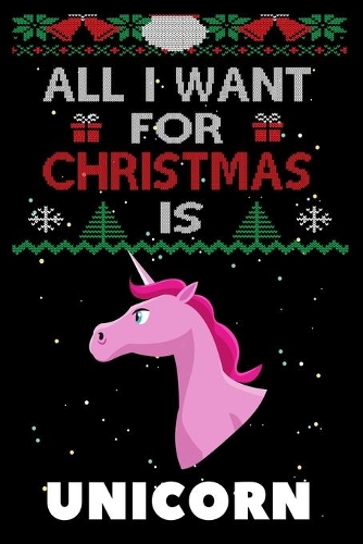 All I Want For Christmas Is Unicorn