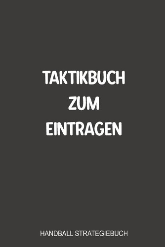Taktikbuch zum Eintragen Handball Strategiebuch