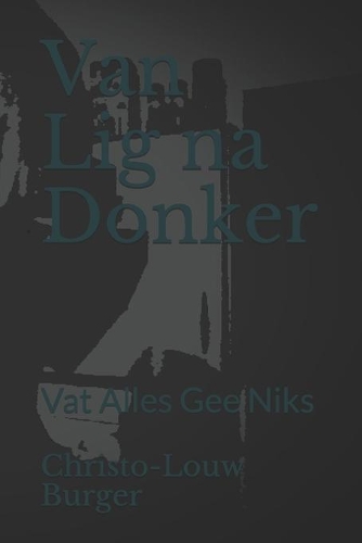 Van Lig na Donker