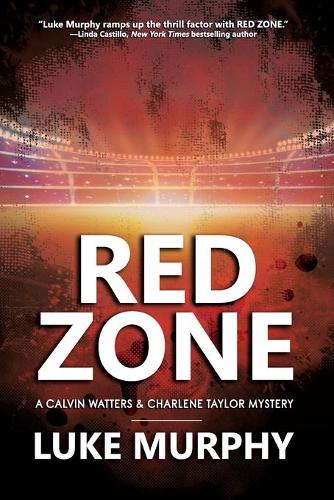 Red Zone: A Calvin Watters & Charlene Taylor Mystery(3 A Calvin Watters Mystery)