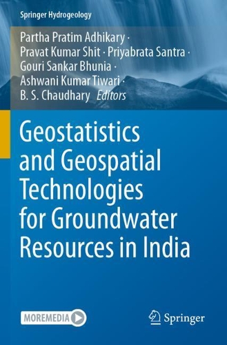 Geostatistics and Geospatial Technologies for Groundwater Resources in India: (Springer Hydrogeology)
