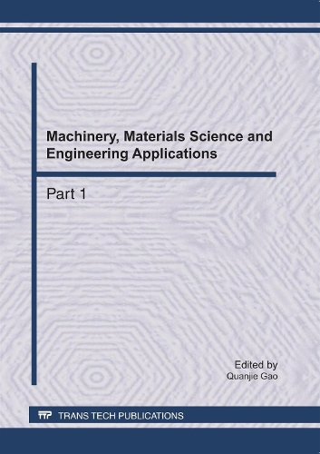 Machinery, Materials Science and Engineering Applications, MMSE2011: (Volumes 228-229 Advanced Materials Research)