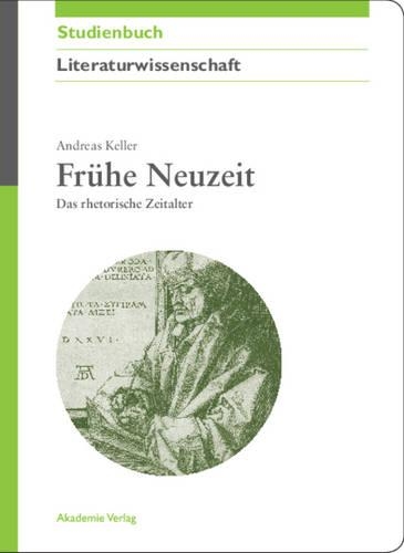 Frühe Neuzeit: (Akademie Studienbücher - Literaturwissenschaft)