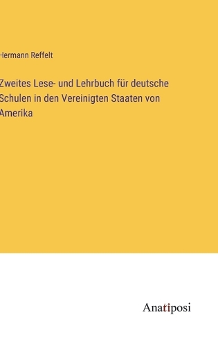 Zweites Lese- und Lehrbuch für deutsche Schulen in den Vereinigten Staaten von Amerika