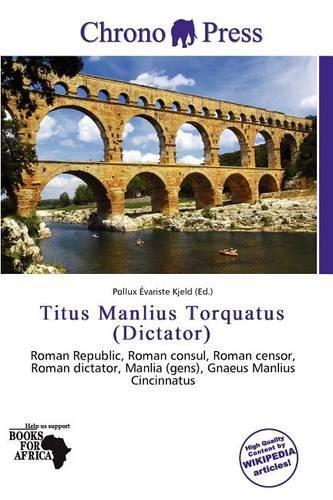 Titus Manlius Torquatus (Dictator): (English)