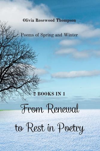 From Renewal to Rest in Poetry