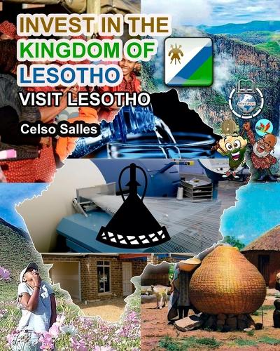 INVEST IN THE KINGDOM OF LESOTHO - Visit Lesotho - Celso Salles: Invest in Africa Collection