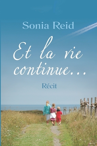 Et la vie continue...