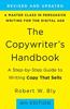 Copywriter's Handbook: A Step-By-Step Guide to Writing Copy That Sells