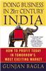 Doing Business in 21st-Century India: How to Profit Today in Tomorrow's Most Exciting Market