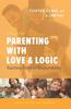 Parenting with Love and Logic: Teaching Children Responsibility