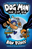 Dog Man and Cat Kid: A Graphic Novel (Dog Man #4): From the Creator of Captain Underpants: Volume 4