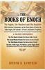 Books of Enoch: The Angels, the Watchers and the Nephilim (with Extensive Commentary on the Three Books of Enoch, the Fallen Angels, T