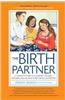 Birth Partner 5th Edition: A Complete Guide to Childbirth for Dads, Partners, Doulas, and Other Labor Companions