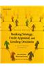 Banking Strategy, Credit Appraisal, and Lending Decisions: A Risk-Return Framework