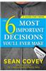 6 Most Important Decisions You'll Ever Make: A Guide for Teens: Updated for the Digital Age