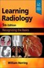 Learning Radiology: Recognizing the Basics