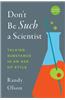 Don't Be Such a Scientist, Second Edition: Talking Substance in an Age of Style