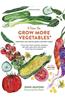 How to Grow More Vegetables, Ninth Edition: (And Fruits, Nuts, Berries, Grains, and Other Crops) Than You Ever Thought Possible on Less Land with Less Water Than You Can Imagine