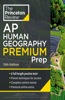 Princeton Review AP Human Geography Premium Prep, 15th Edition: 6 Practice Tests + Complete Content Review + Strategies & Techniques