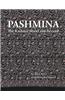 Pashmina: The Kashmir Shawl and Beyond