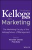 Kellogg on Marketing: The Marketing Faculty of the Kellogg School of Management